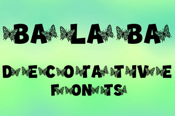 Discover the Elegance of Balaba: A Versatile Decorative Butterfly Font