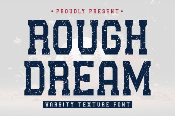 Exploring the Bold Aesthetic of Rough Dream: A Versatile Font for Sports and Beyond