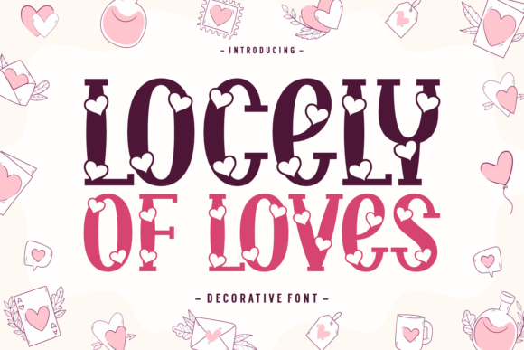 Locely of Loves: A Heartfelt Font for Romantic and Playful Design