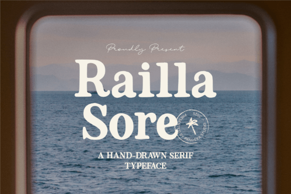 Railla Sore: A Font That Speaks Warmly